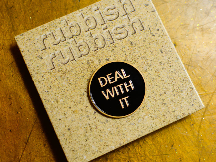 Deal With It Pin