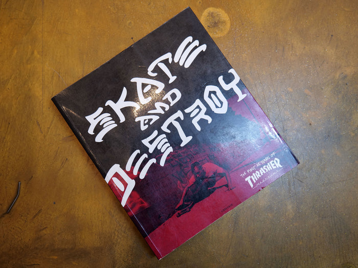 Skate & Destroy First 25 Years Of Thrasher Vintage Book
