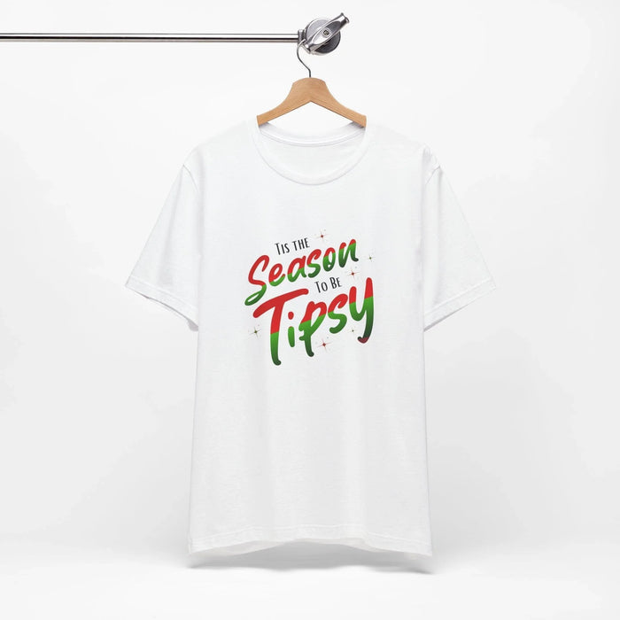 β¨ 'Tis the Season to be Tipsy π Unisex Jersey Tee π - Whippie's