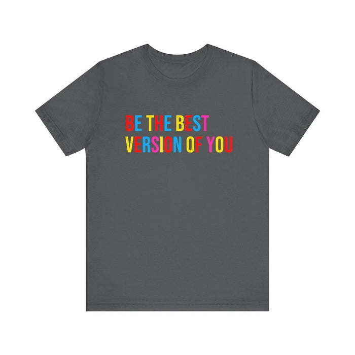 ✨ BE THE BEST VERSION OF YOU ✨ Unisex Jersey Tee 🌈 - Whippie's