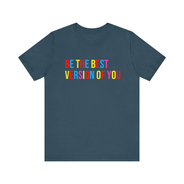 ✨ BE THE BEST VERSION OF YOU ✨ Unisex Jersey Tee 🌈 - Whippie's