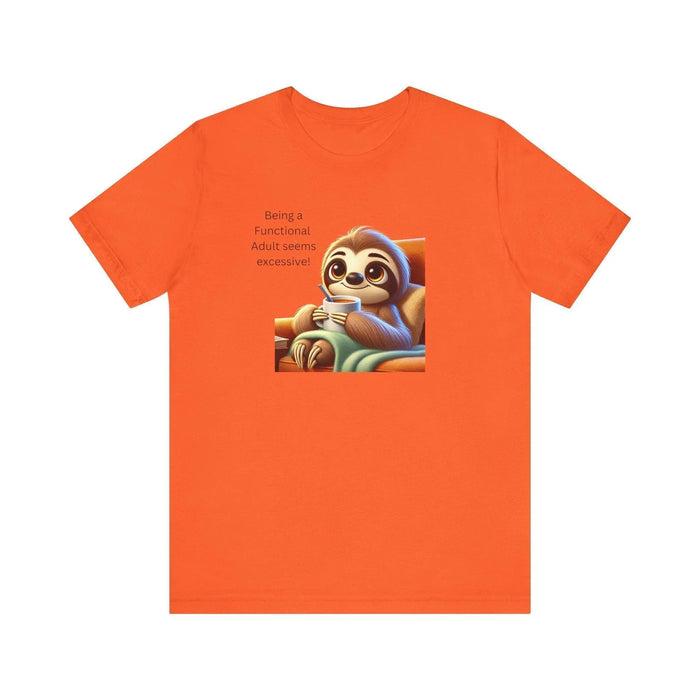 🦥 Functional Adult? Excessive! ☕ Unisex Jersey Tee ✨ - Whippie's