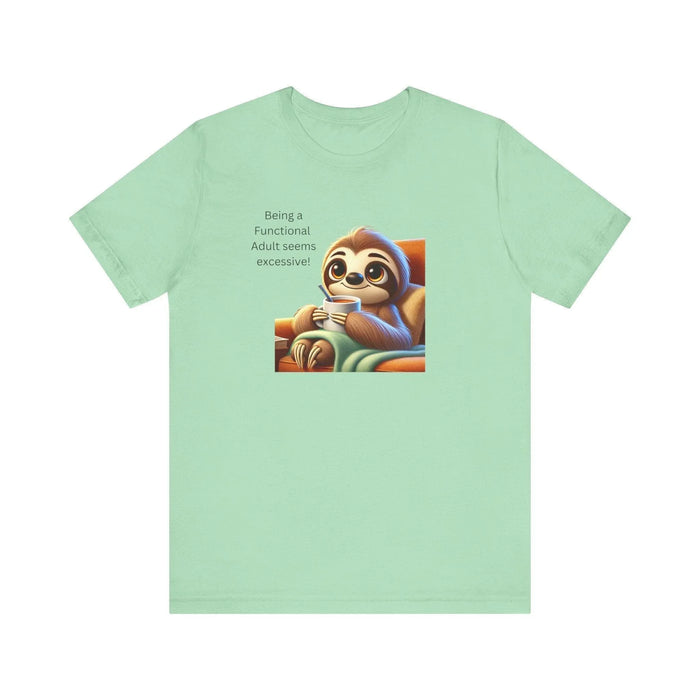 🦥 Functional Adult? Excessive! ☕ Unisex Jersey Tee ✨ - Whippie's