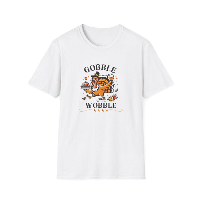 Gobble til you Wobble - Unisex T-Shirt - Whippie's