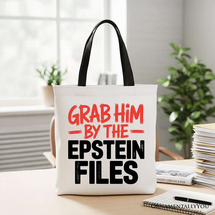 Grab Him By The Epstein Files Protest Canvas Tote Bag OrnamentallyYou Black Handle