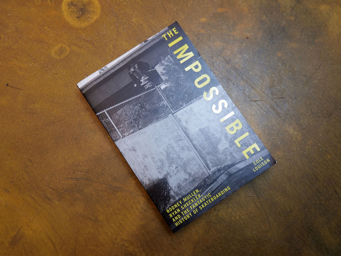 Impossible : Rodney Mullen, Ryan Sheckler, and the Anti-Gravity History of Skateboarding Vintage Book - Cole Louison