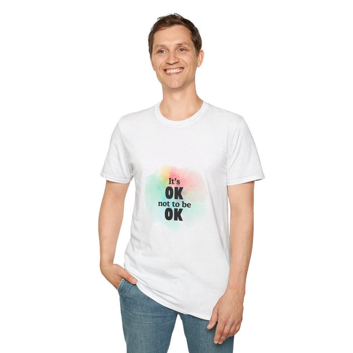 It's Okay Not to Be Okay - Embrace Your Emotions 🎨 - Unisex T-Shirt - Whippie's