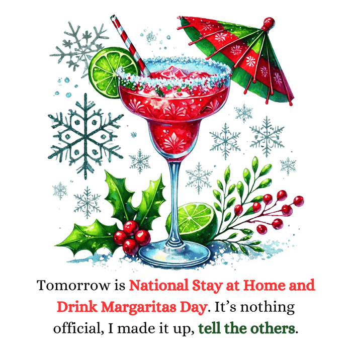 Margarita Day, It's Official (Because I Said So!) - Christmas Edition🍹 - Women's Cotton Tee 🍹 - Whippie's