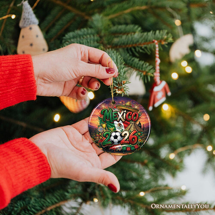 Mexico 2026 Soccer Cup Global Championship Ornament, Fans Football Gift and Tree Decor Ceramic Ornament OrnamentallyYou