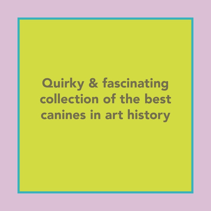 Yellow square with a teal border on pink. Gray center text reads, "MUSEUM OF DOGS BY JESSICA POUNDSTONE—A quirky & fascinating collection from HACHETTE BOOK GROUP featuring the best dogs in art history.