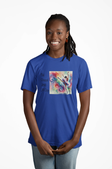 Plié Chassé Jeté All Day | Women's Tee