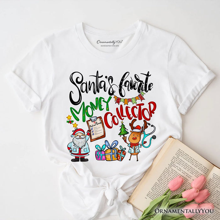 Santa's Favorite Money Collector T-Shirt, Merry Christmas Dollars Matter Tee T-Shirts OrnamentallyYou White XS