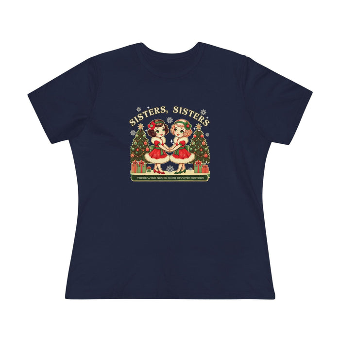 Sisters, Sisters (Blonde & Brunette Sisters) There Were Never Such Devoted Sisters! 👭🏻‍🤝‍👭🏼🎄 - Women's Softstyle Tee - Whippie's