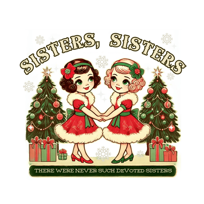 Sisters, Sisters (Blonde & Brunette Sisters) There Were Never Such Devoted Sisters! 👭🏻‍🤝‍👭🏼🎄 - Women's Softstyle Tee - Whippie's