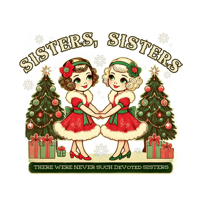 Sisters, Sisters (Blonde Sisters) - There Were Never Such Devoted Sisters! 👭🏼🎄 Women's Softstyle Tee - Whippie's
