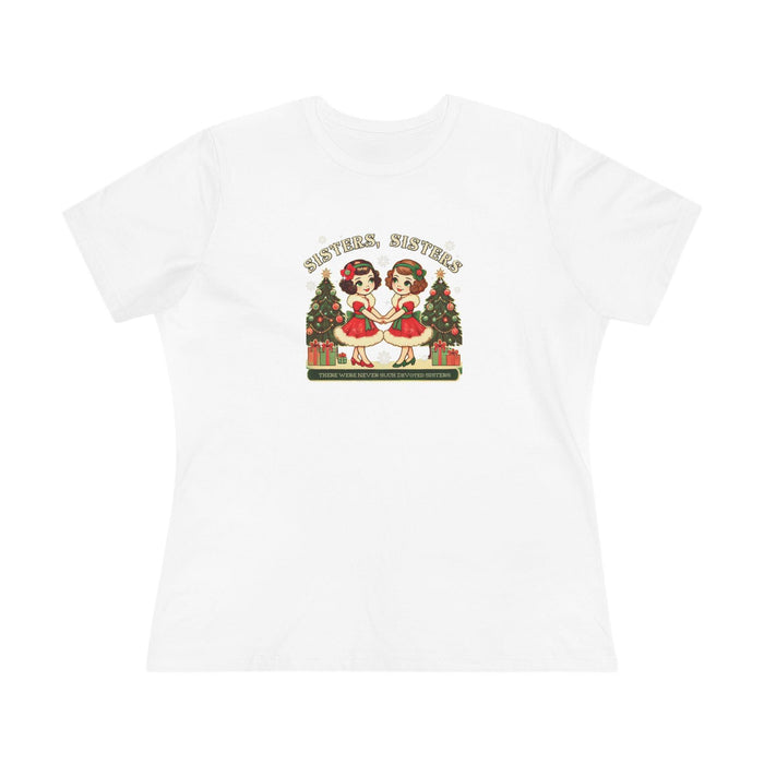 Sisters, Sisters (Brunette Sisters) There Were Never Such Devoted Sisters! 👭🏽🎄 Women's Softstyle Tee - Whippie's