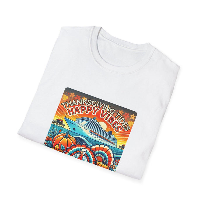 Thanksgiving Tides, Happy Vibes - Unisex T-Shirt - Whippie's
