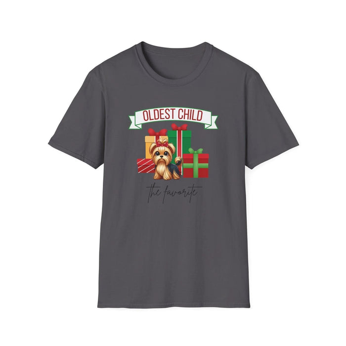 The Oldest Child, The Favorite 🎁🐶 Yorkie - Unisex Tee! 🎁👑 - Whippie's