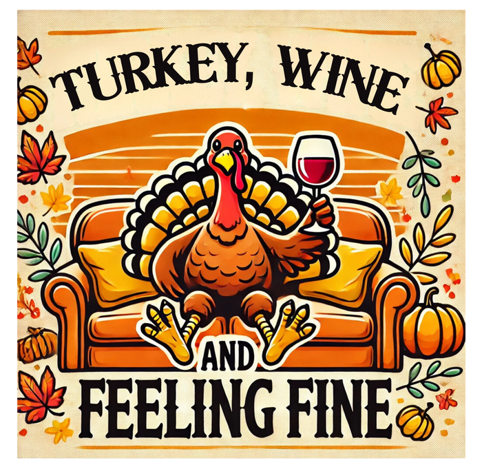Cartoon turkey on a couch with text 'Turkey, Wine and Feeling Fine' surrounded by autumn leaves and pumpkins.