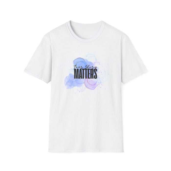 Your Story Matters - Celebrate Your Uniqueness 🎨 - Unisex T-Shirt - Whippie's